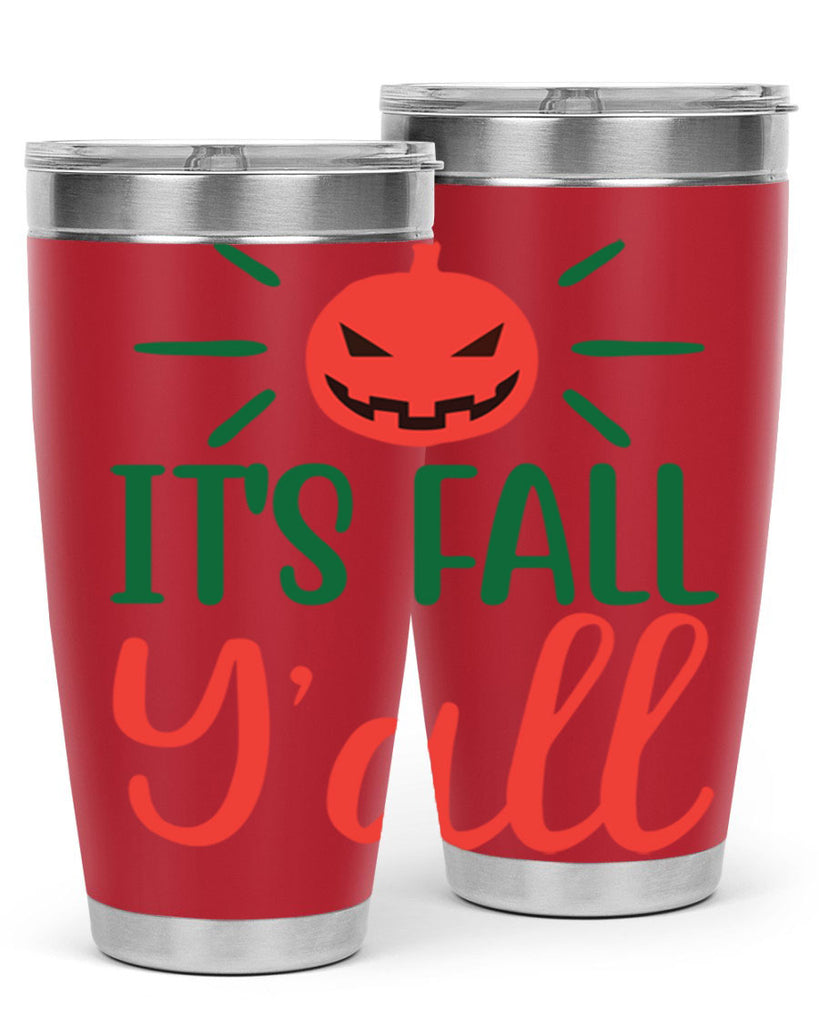 It s Fall Y all 361#- fall- Tumbler