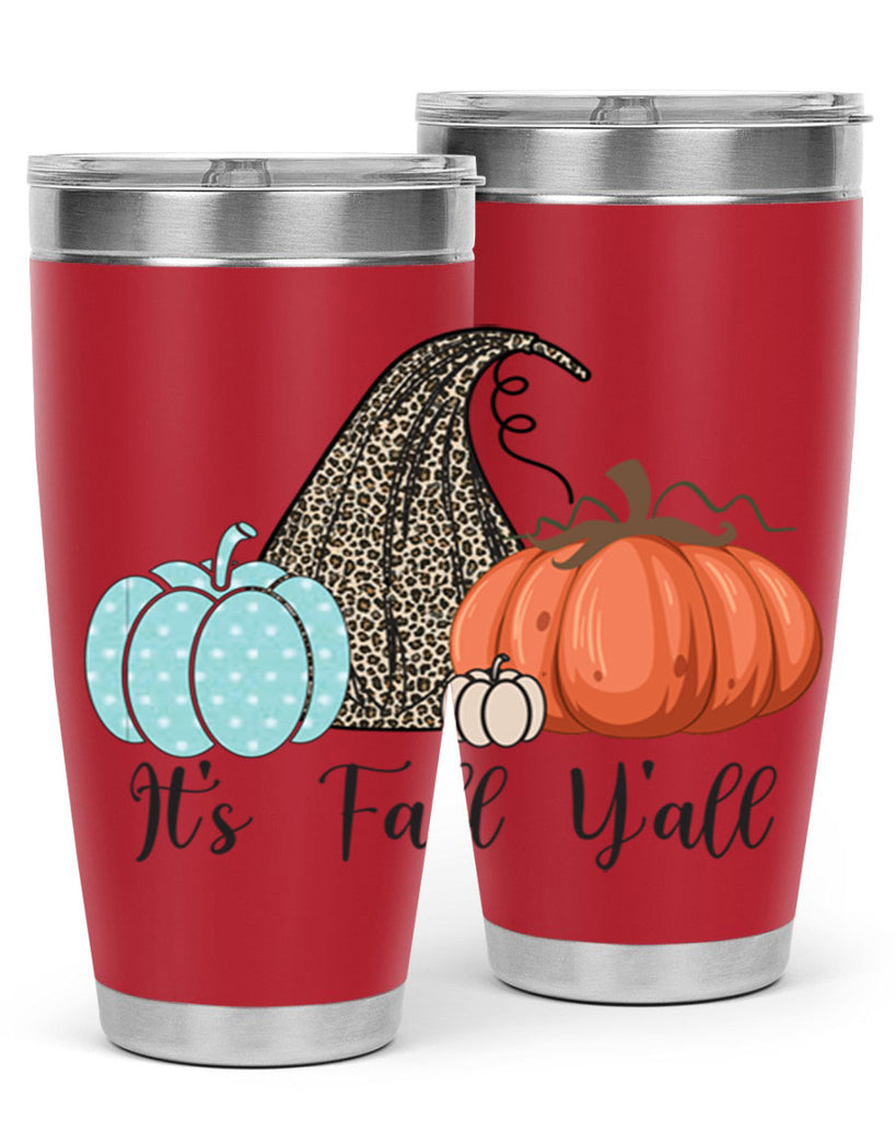 It s Fall Y all Pumpkin 363#- fall- Tumbler