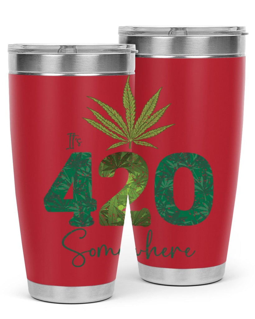 Its 420 Somewhere Sublimation 159#- marijuana- Tumbler