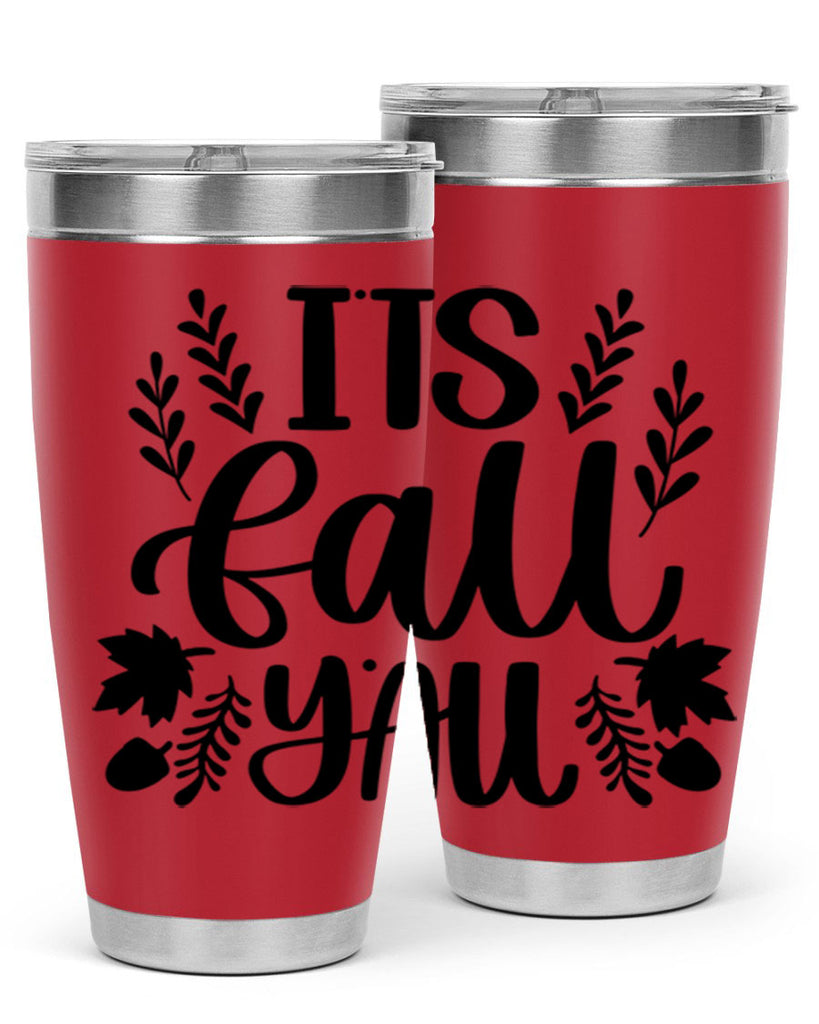 Its Fall Yall 500#- fall- Tumbler