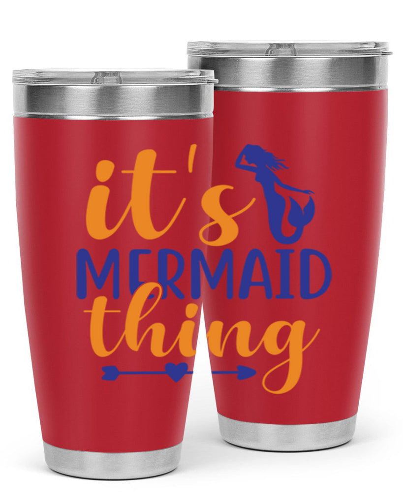 Its Mermaid Thing 279#- mermaid- Tumbler