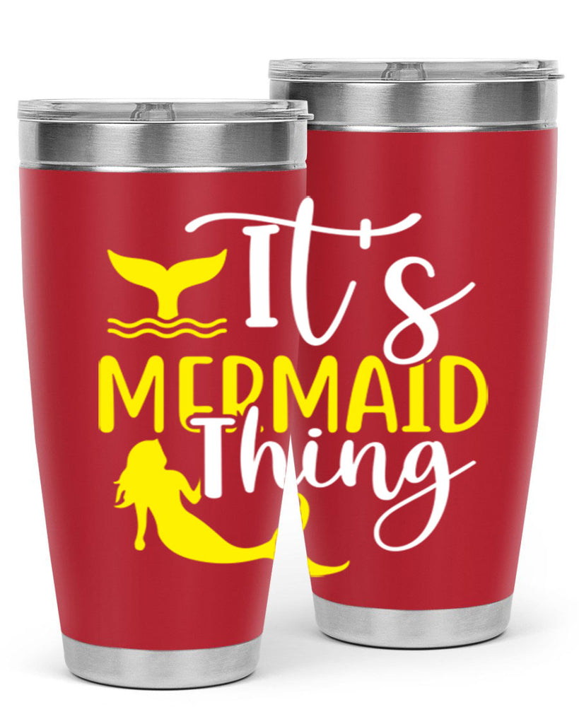 Its Mermaid Thing 280#- mermaid- Tumbler