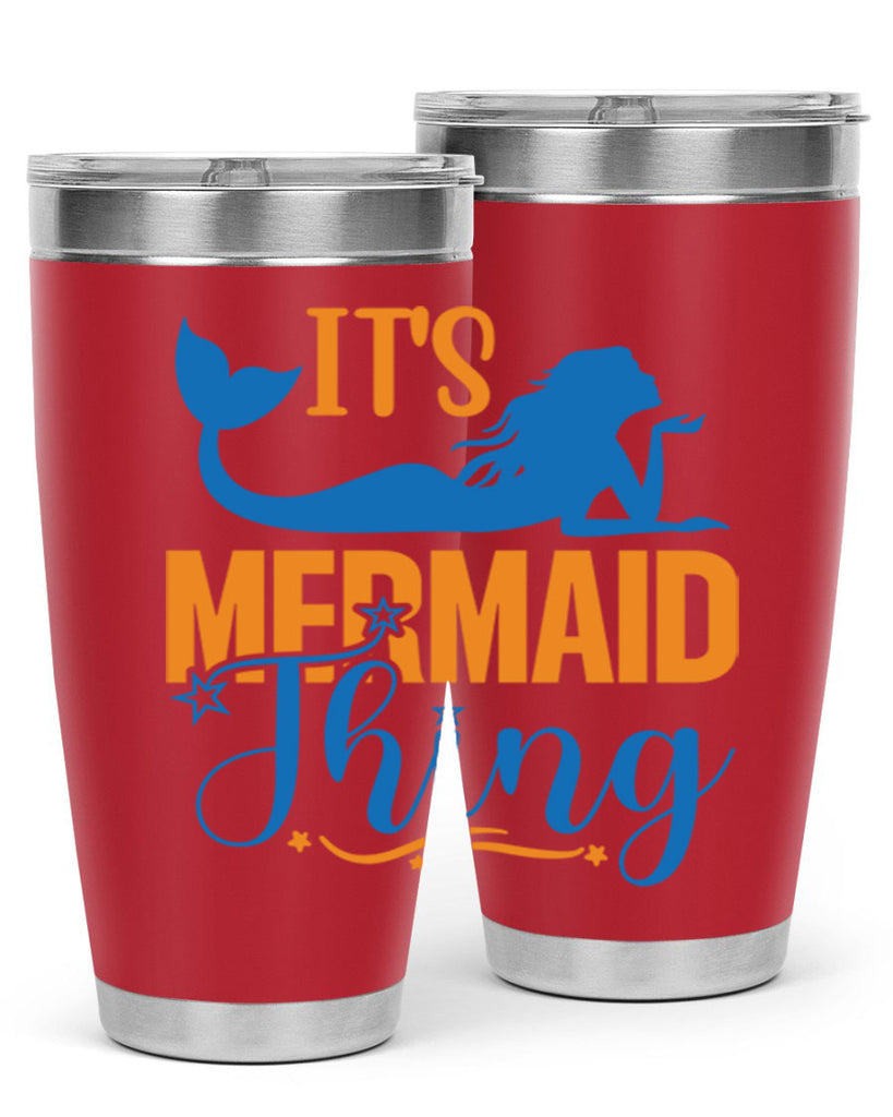 Its Mermaid Thing 283#- mermaid- Tumbler