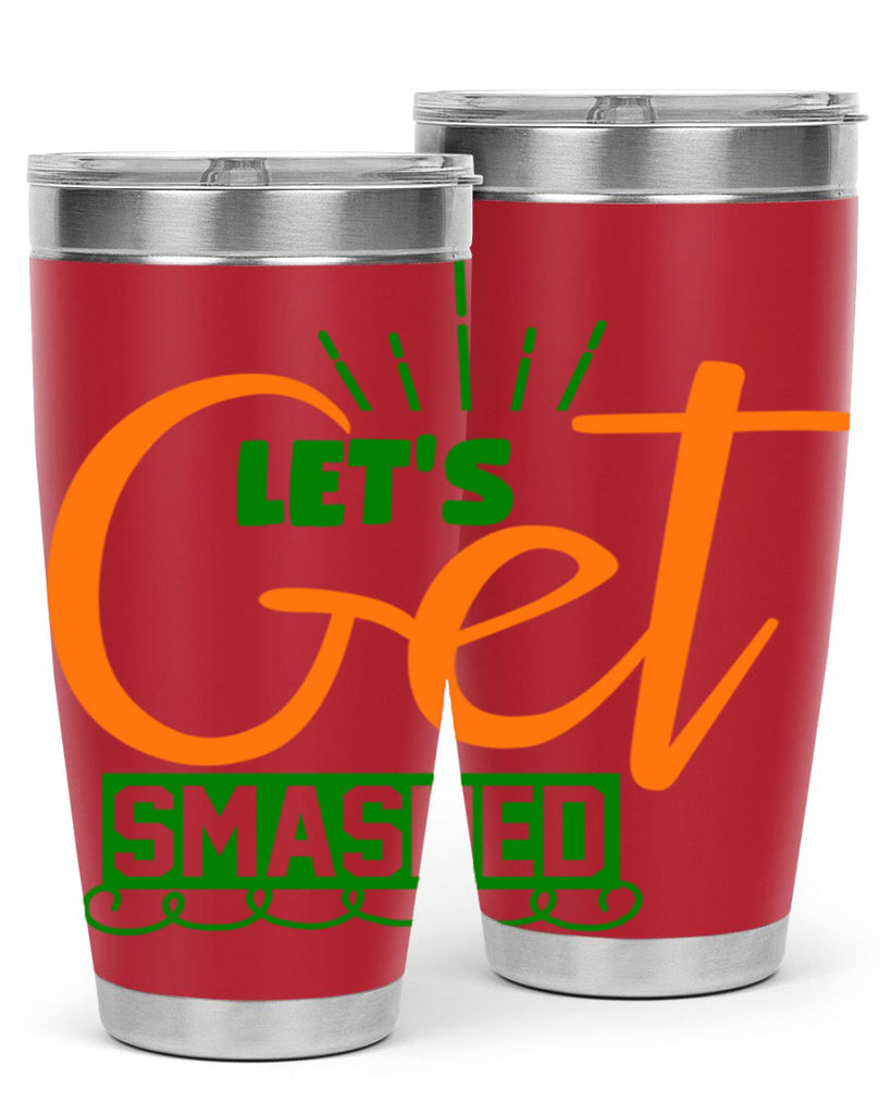 Let s Get Smashed 398#- fall- Tumbler