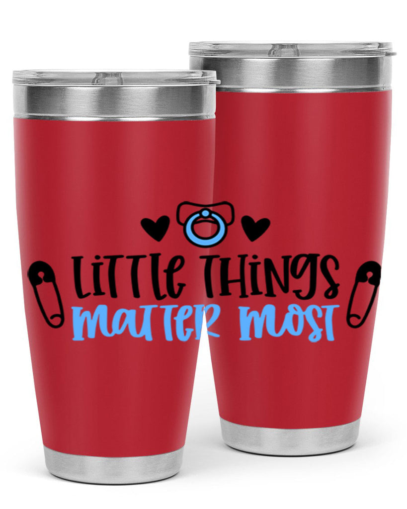 Little Things Matter Most Style 54#- baby- tumbler