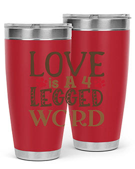 Love is A Legged Word Style 20#- cat- Tumbler