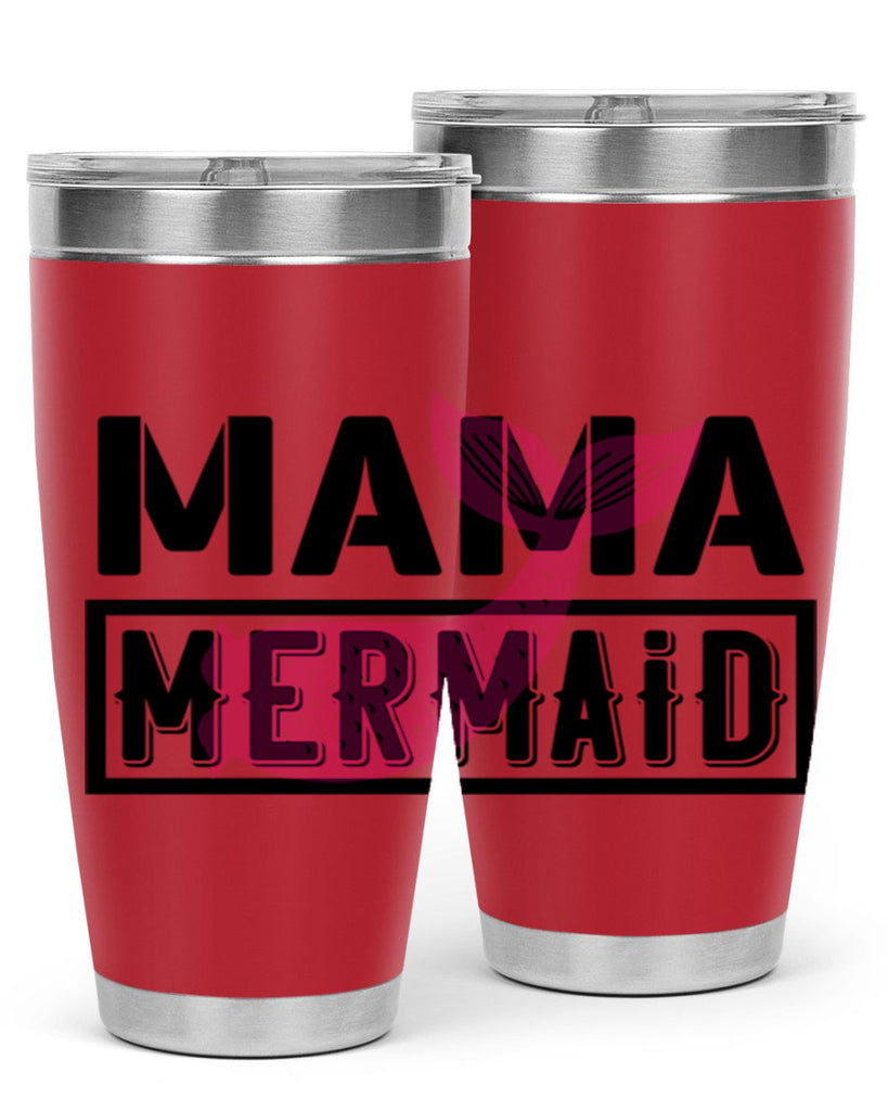 Mama mermaid 317#- mermaid- Tumbler