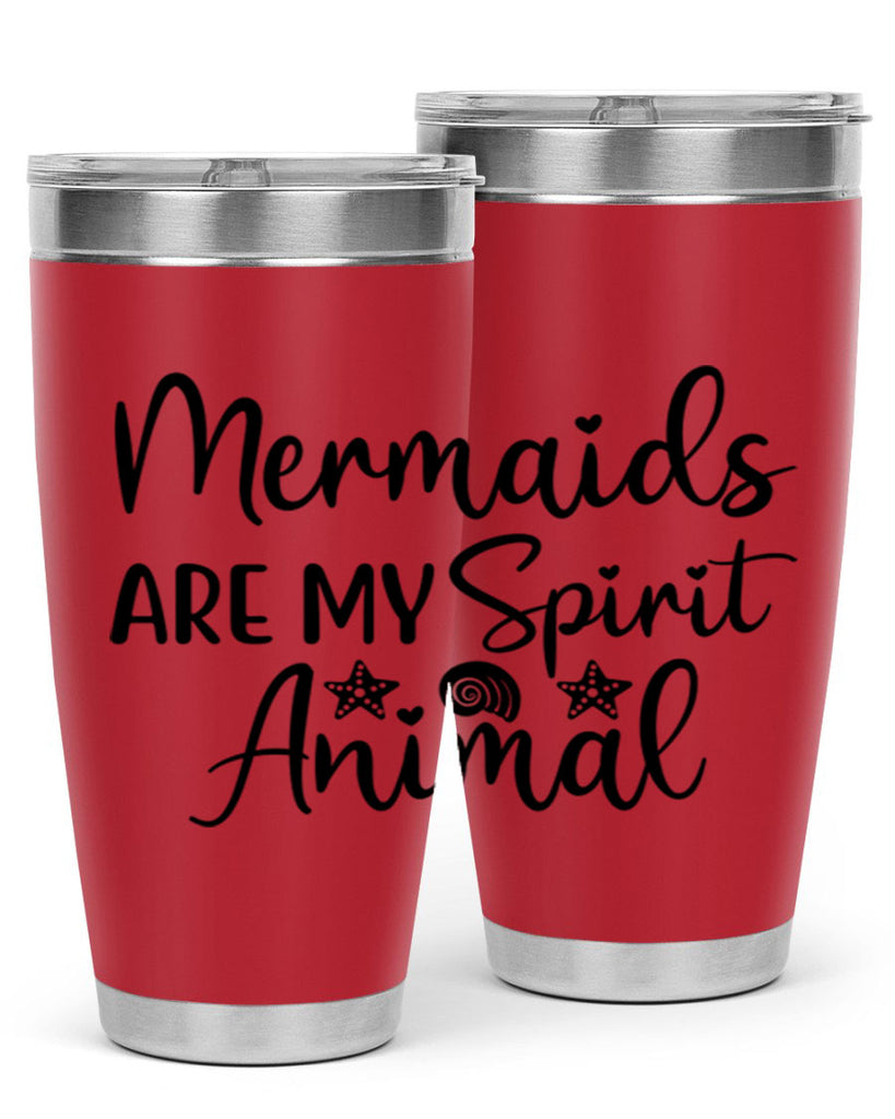 Mermaids are my spirit animal 477#- mermaid- Tumbler