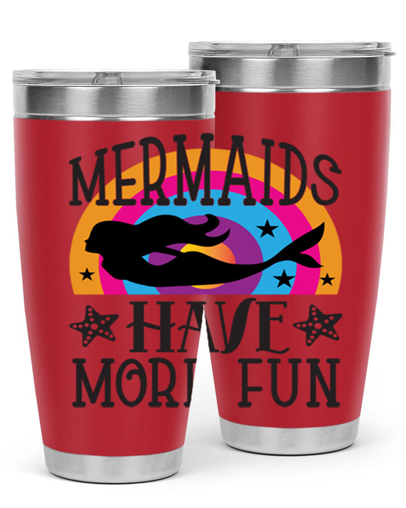 Mermaids have more fun 493#- mermaid- Tumbler