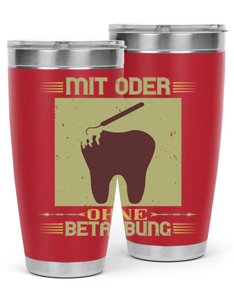 Mit oder ohne betaubung Style 25#- dentist- tumbler