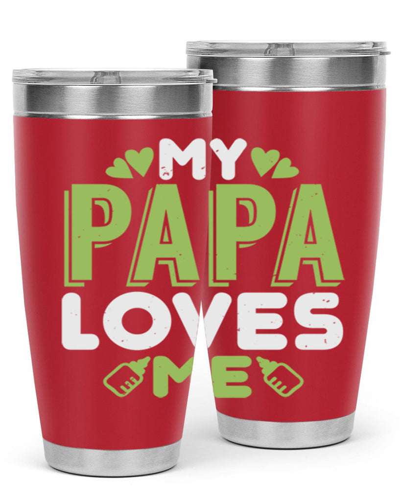 My Papa Loves Me Style 185#- baby- tumbler