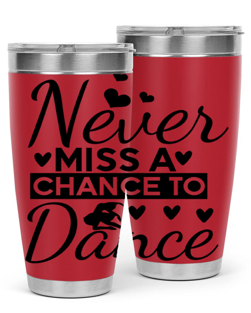 Never Miss a Chance to Dance 65#- ballet- Tumbler