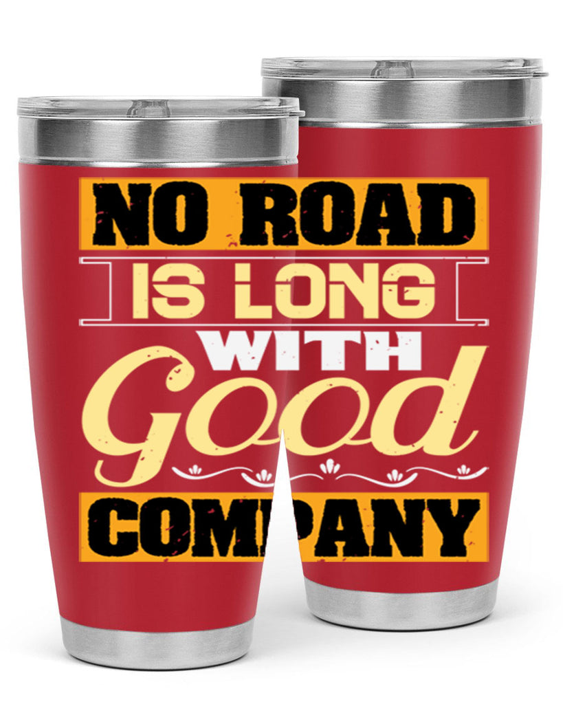 No road is long with good company Style 76#- Best Friend- Tumbler