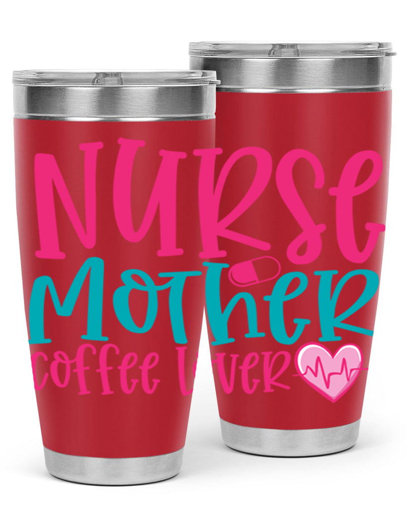 Nurse Mother Coffee Lover Style 371#- nurse- tumbler