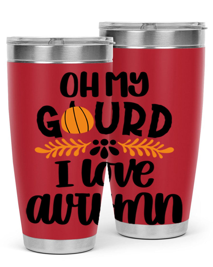 Oh My Gourd I Love Autumn 504#- fall- Tumbler