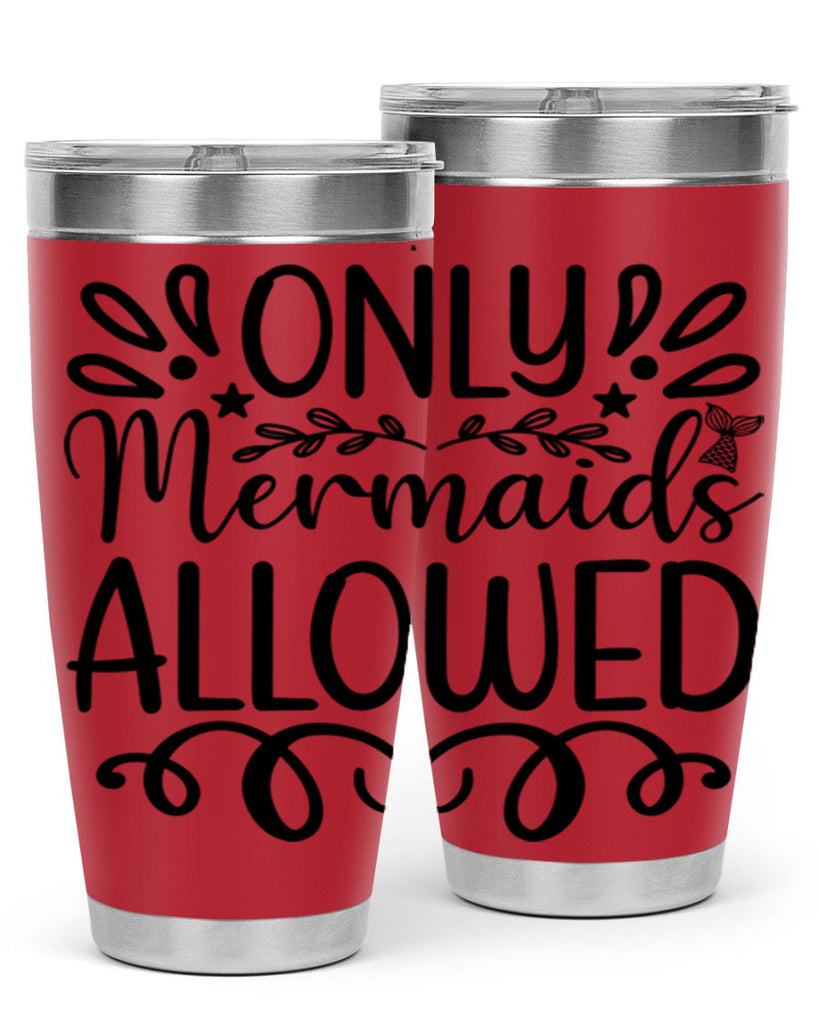 Only Mermaids Allowed 530#- mermaid- Tumbler