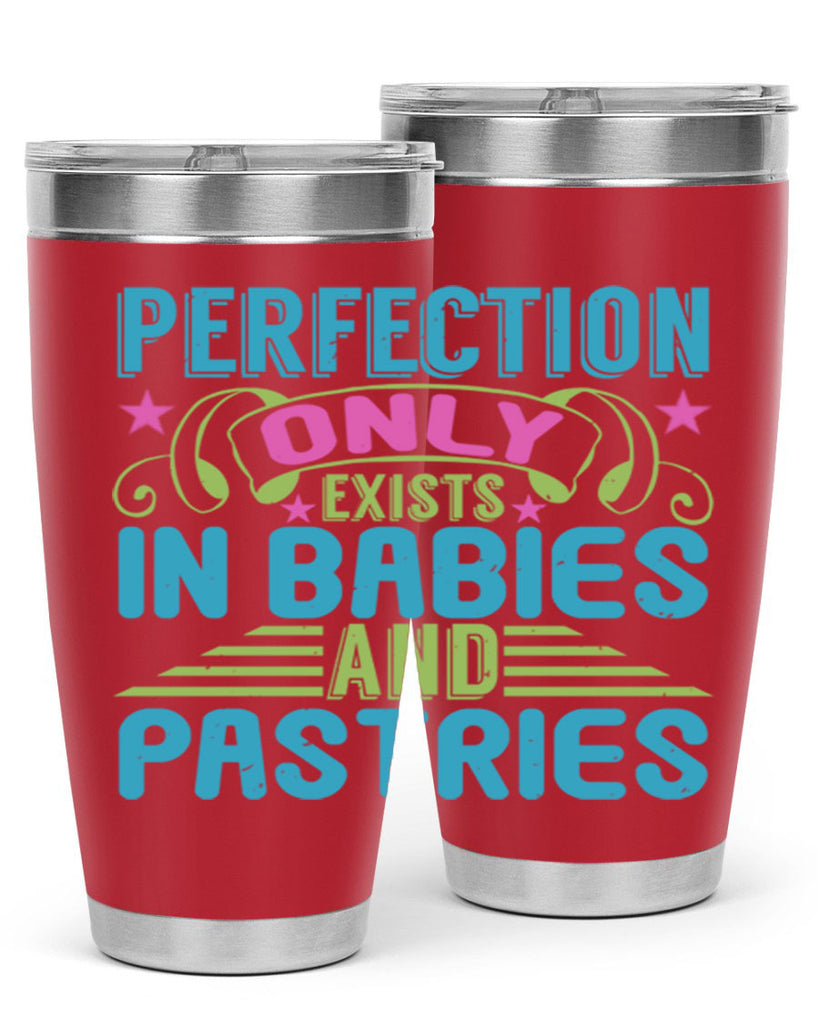 Perfection only exists in babies and pastires Style 182#- baby- tumbler