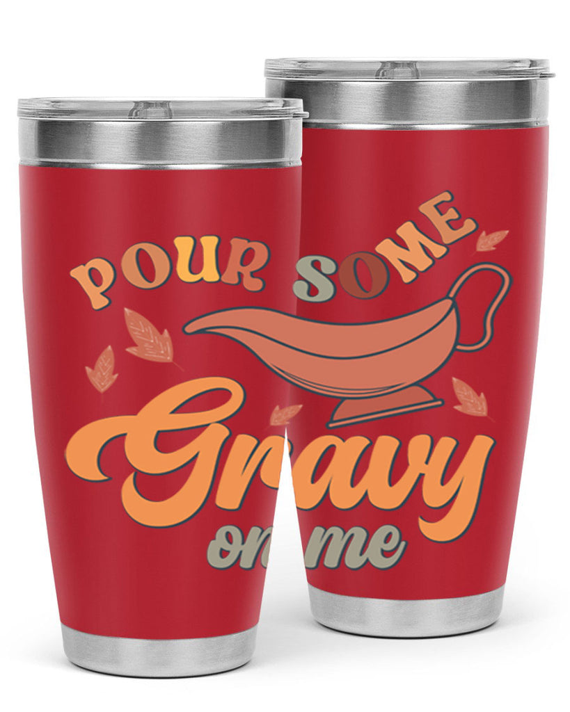 Pour Some Gravy On Me 518#- fall- Tumbler