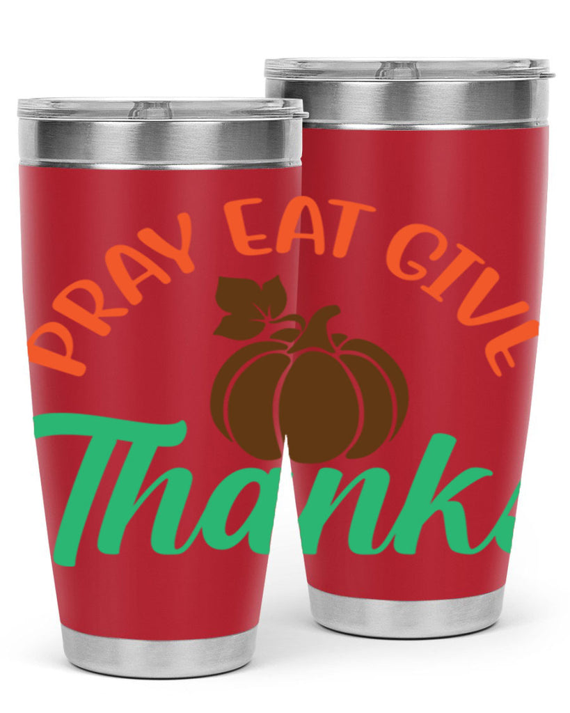 Pray Eat Give Thanks 519#- fall- Tumbler