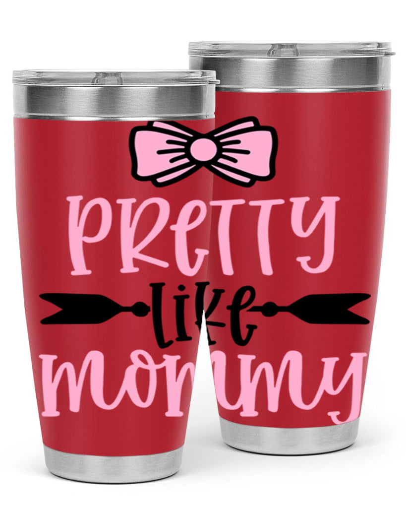 Pretty Like Mommy Style 29#- baby- tumbler