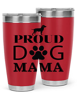 Proud Dog Mama Style 3#- dog- Tumbler