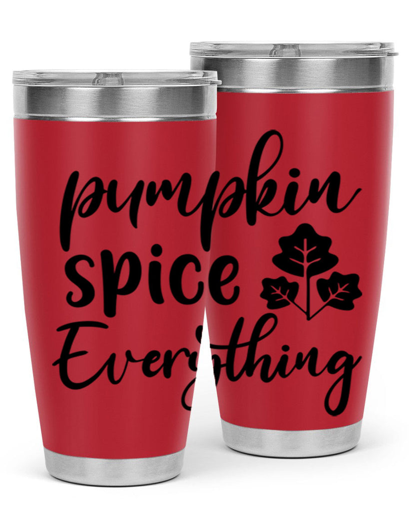 Pumpkin Spice Everything 546#- fall- Tumbler