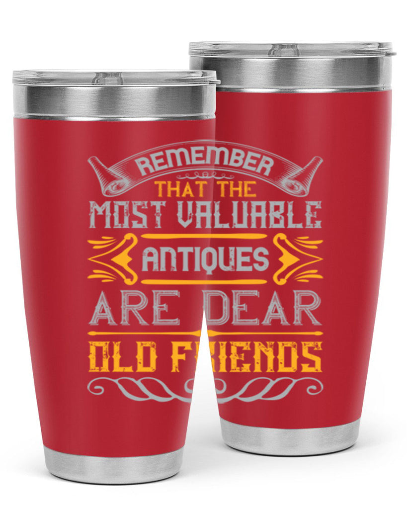 Remember that the most valuable antiques are dear old friends Style 59#- Best Friend- Tumbler