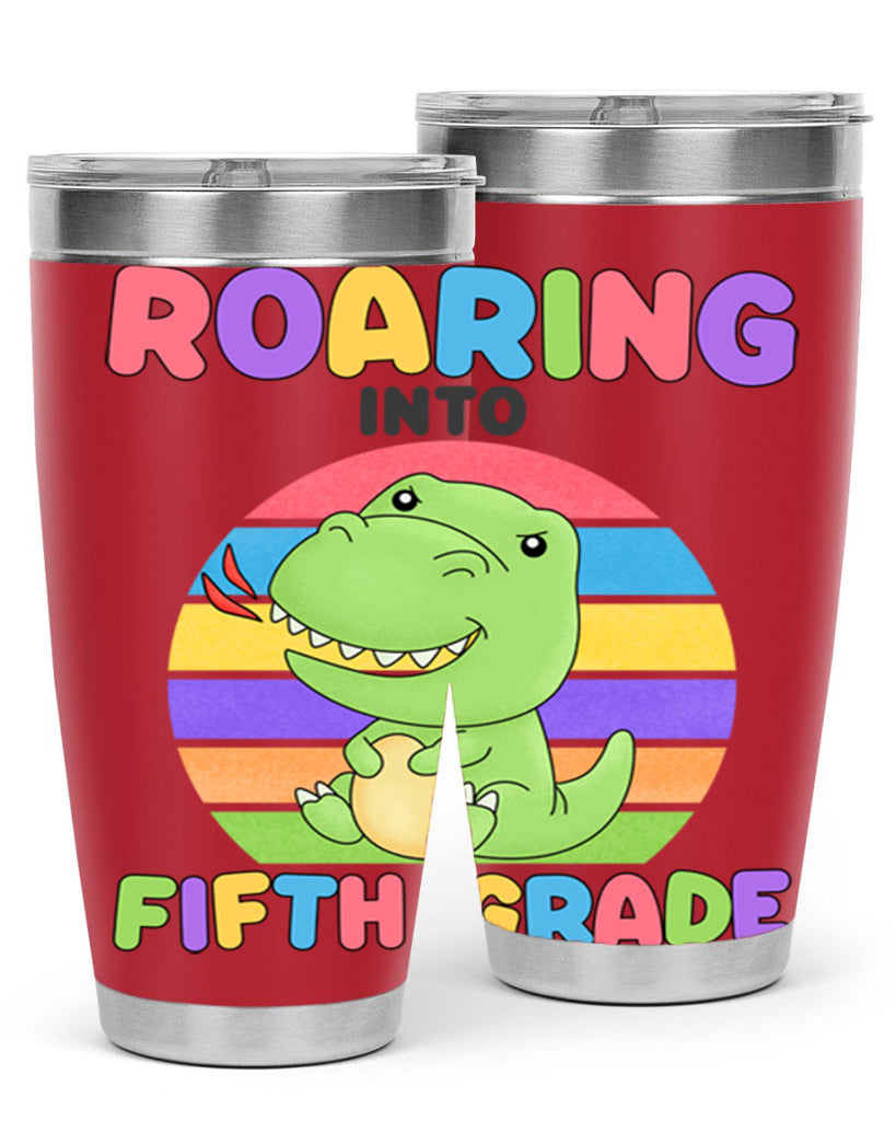 Roaring to 5th Grade Trex 25#- 5th grade- Tumbler