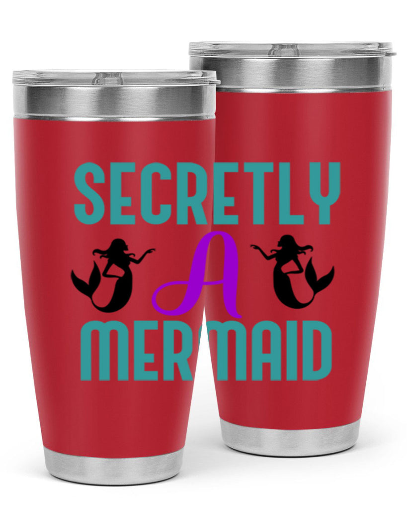 Secretly A Mermaid 578#- mermaid- Tumbler