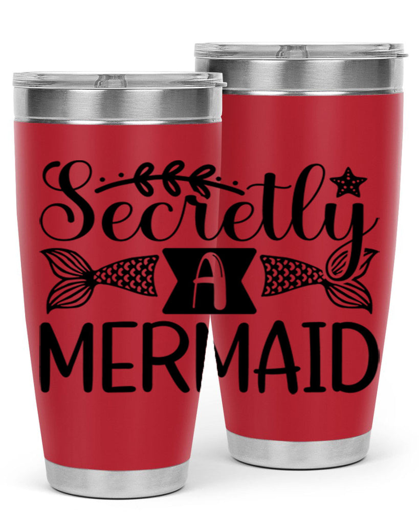 Secretly A Mermaid 581#- mermaid- Tumbler