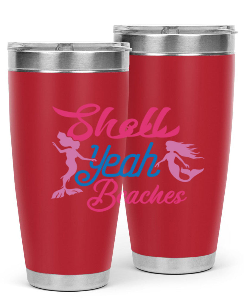 Shell Yeah Beaches 587#- mermaid- Tumbler