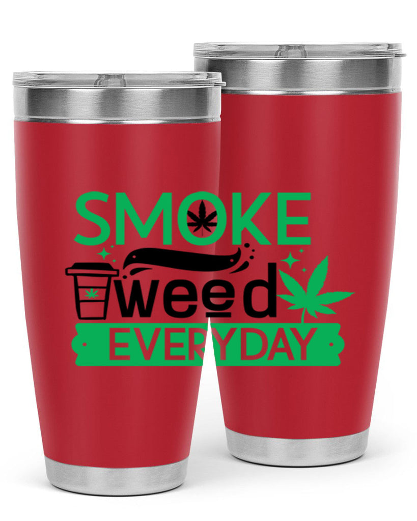 Smoke weed Everyday 245#- marijuana- Tumbler