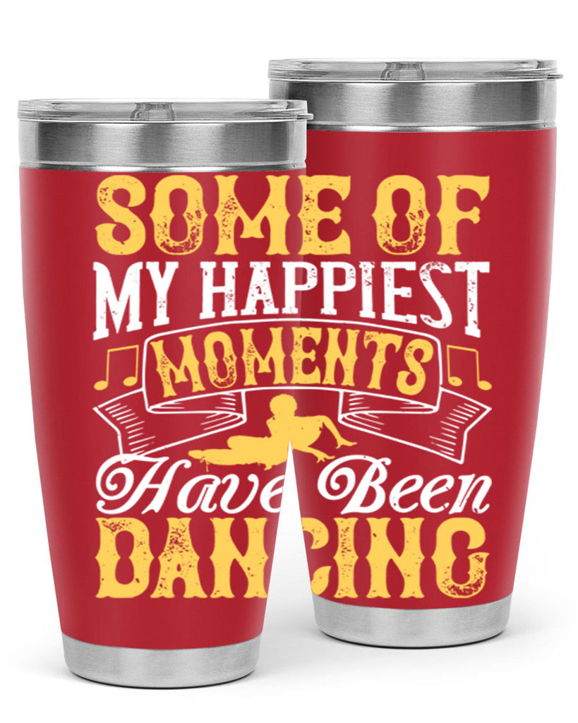 Some of my happiest moments have been dancing35#- dance- Tumbler