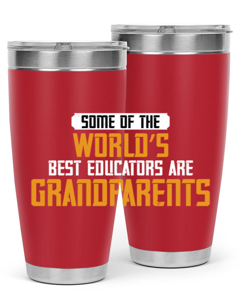 Some of the world’s best educators are grandparents 52#- grandma - nana- Tumbler