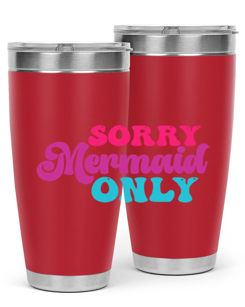 Sorry Mermaid Only 601#- mermaid- Tumbler