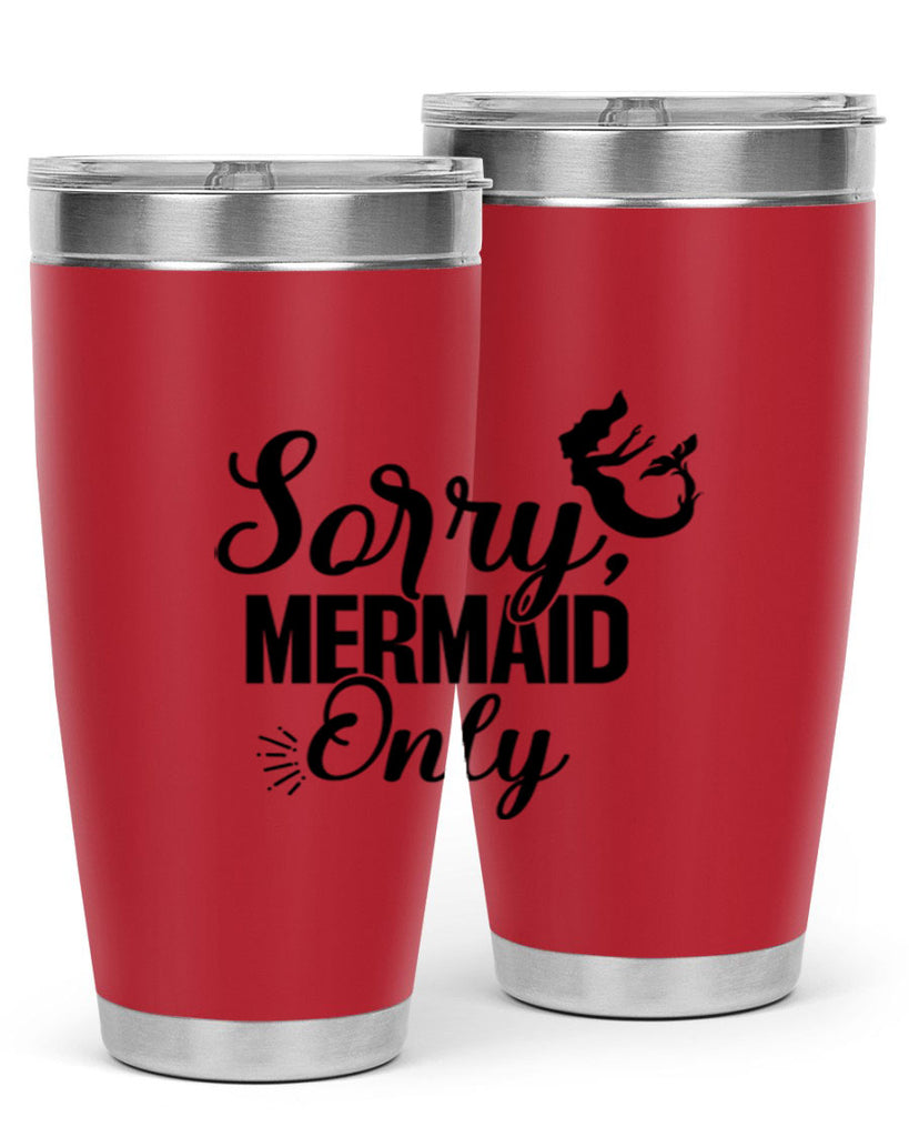 Sorry Mermaid Only 607#- mermaid- Tumbler