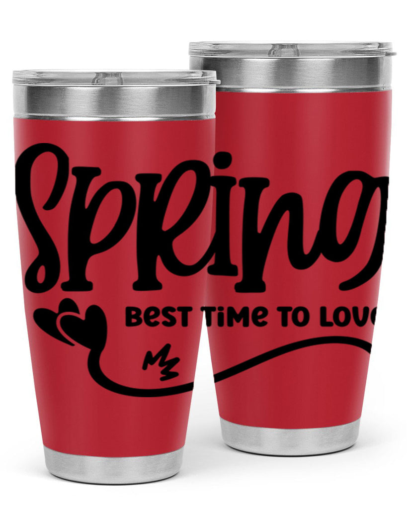Spring Best Time to Love417#- spring- Tumbler