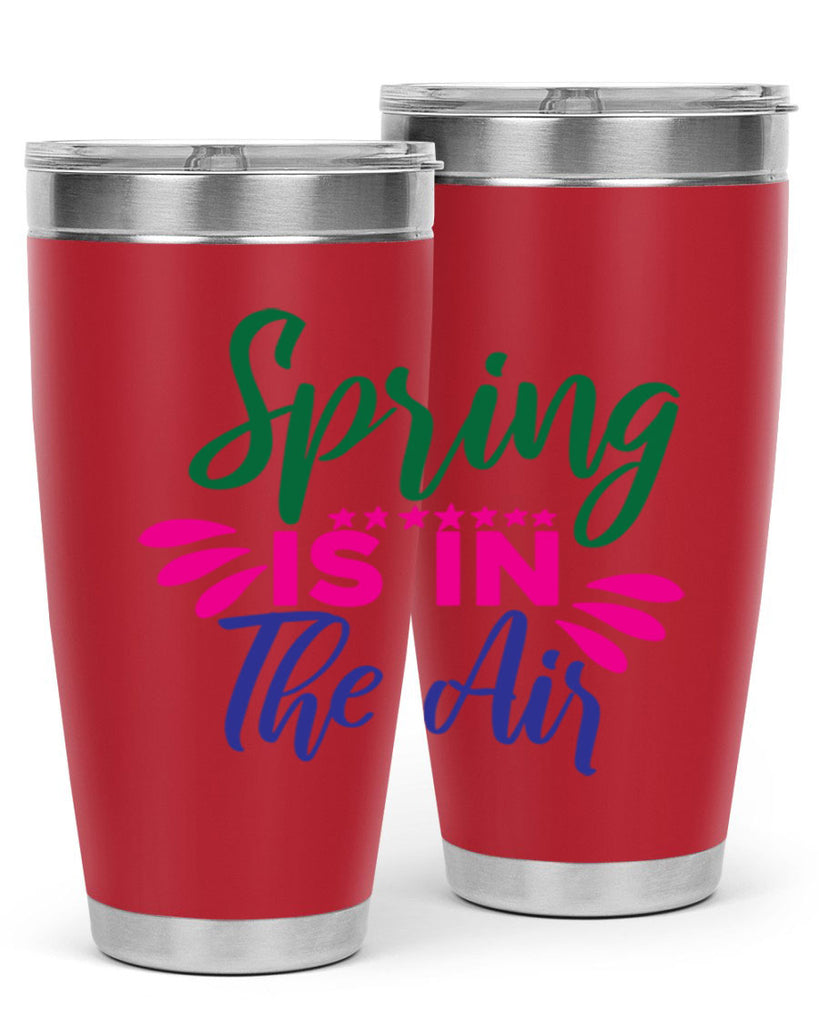 Spring Is In The Air 462#- spring- Tumbler
