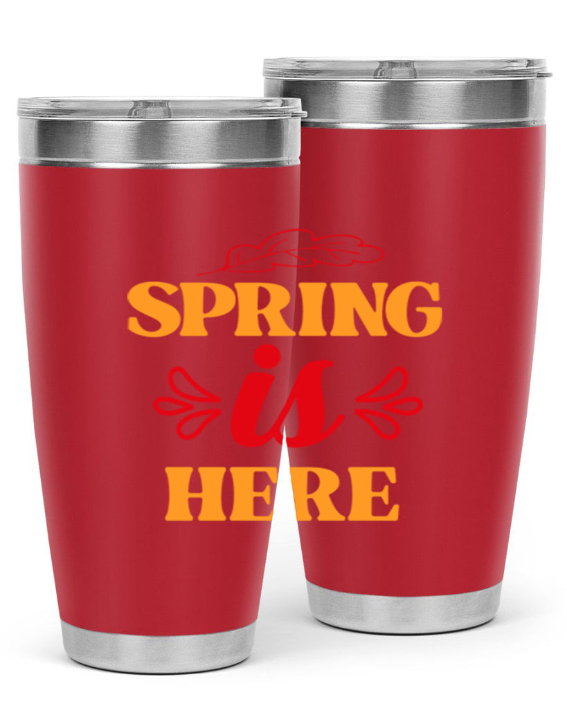 Spring is here 447#- spring- Tumbler