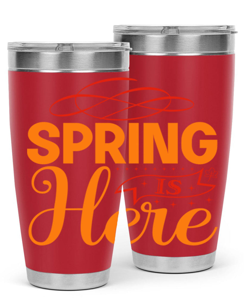 Spring is here 454#- spring- Tumbler