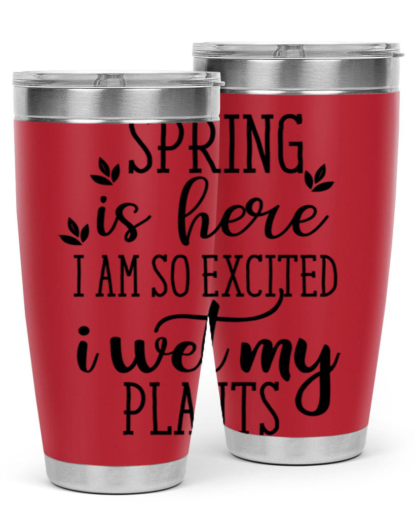 Spring is here I am 498#- spring- Tumbler