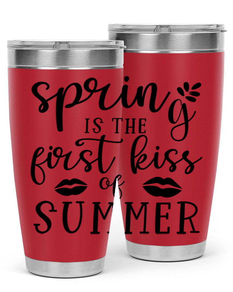 Spring is the first kiss 507#- spring- Tumbler