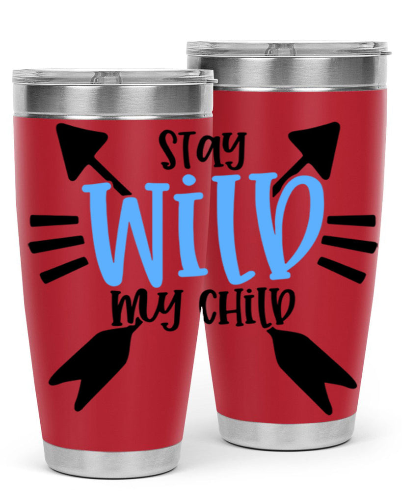 Stay Wild My Child Style 25#- baby- tumbler