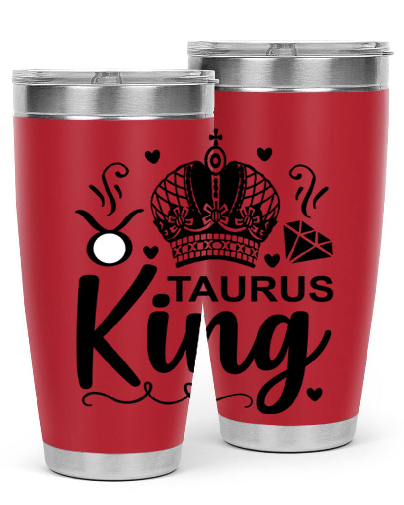 Taurus king 501#- zodiac- Tumbler