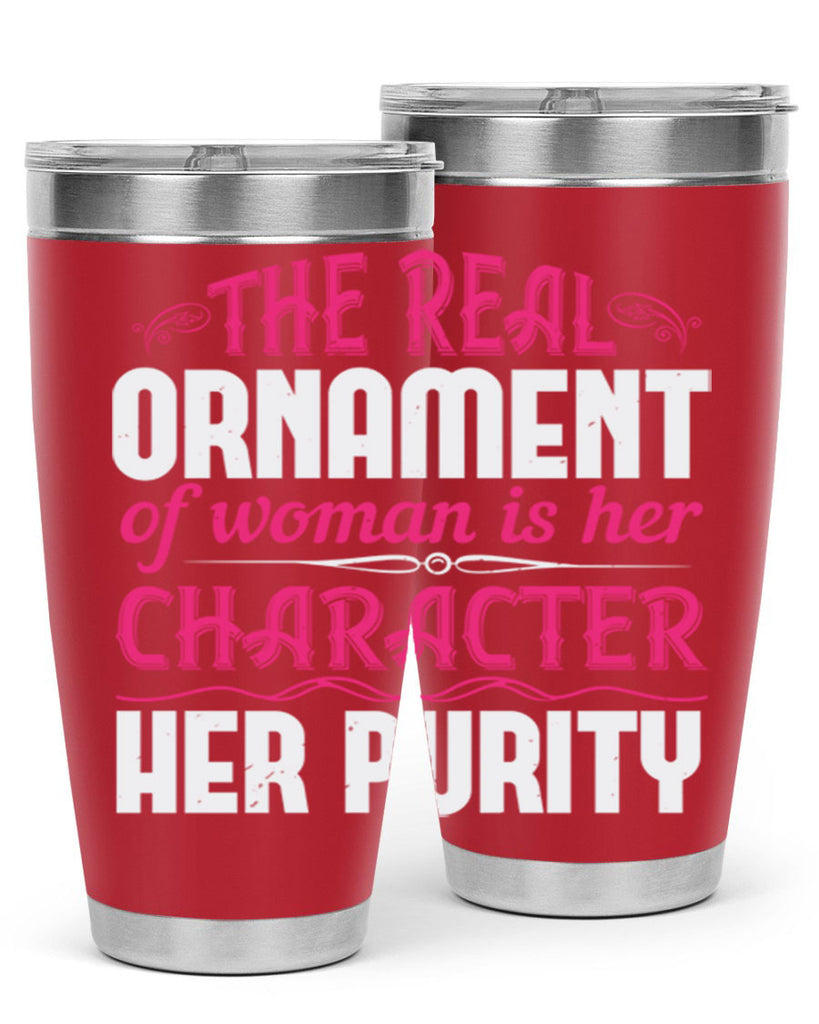 The real ornament of woman is her character her purity Style 22#- aunt- Tumbler