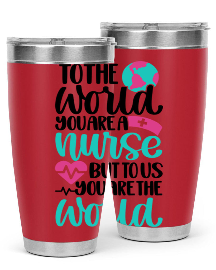 To The World You Style Style 16#- nurse- tumbler