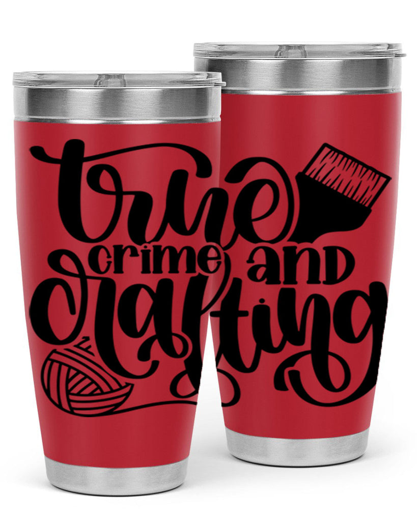 True Crime And Crafting 3#- crafting- Tumbler