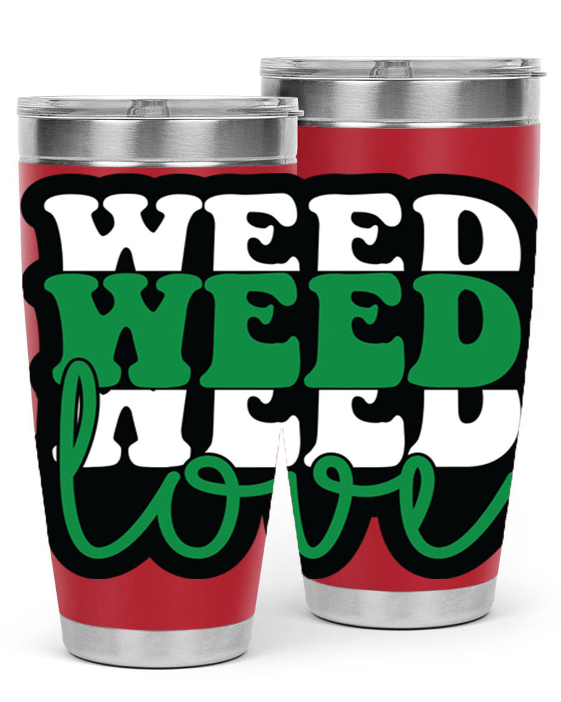 Weed love 298#- marijuana- Tumbler