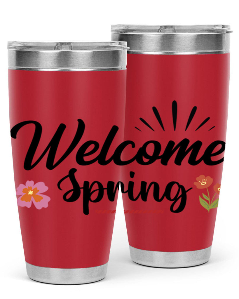 Welcome Spring  597#- spring- Tumbler