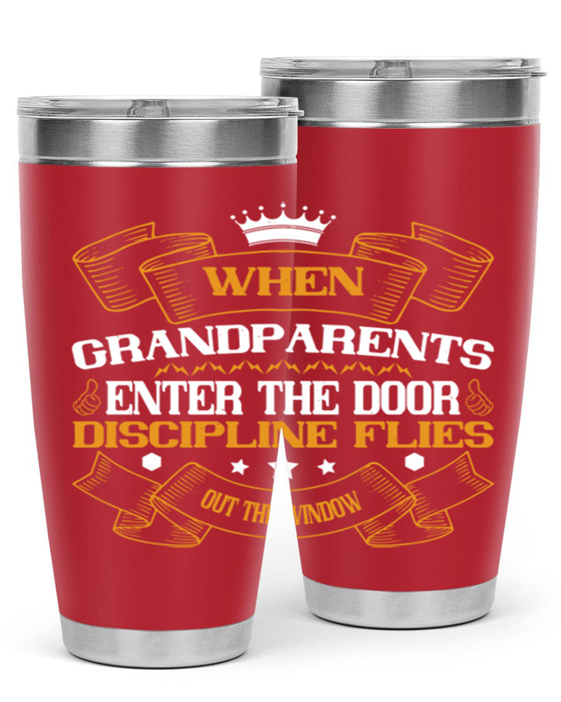 When grandparents enter the door discipline flies out the window 47#- grandma - nana- Tumbler